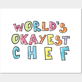 World's Okayest Chef Gift Idea Posters and Art